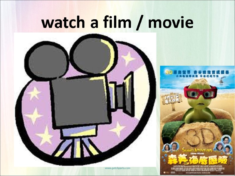watch a film / movie